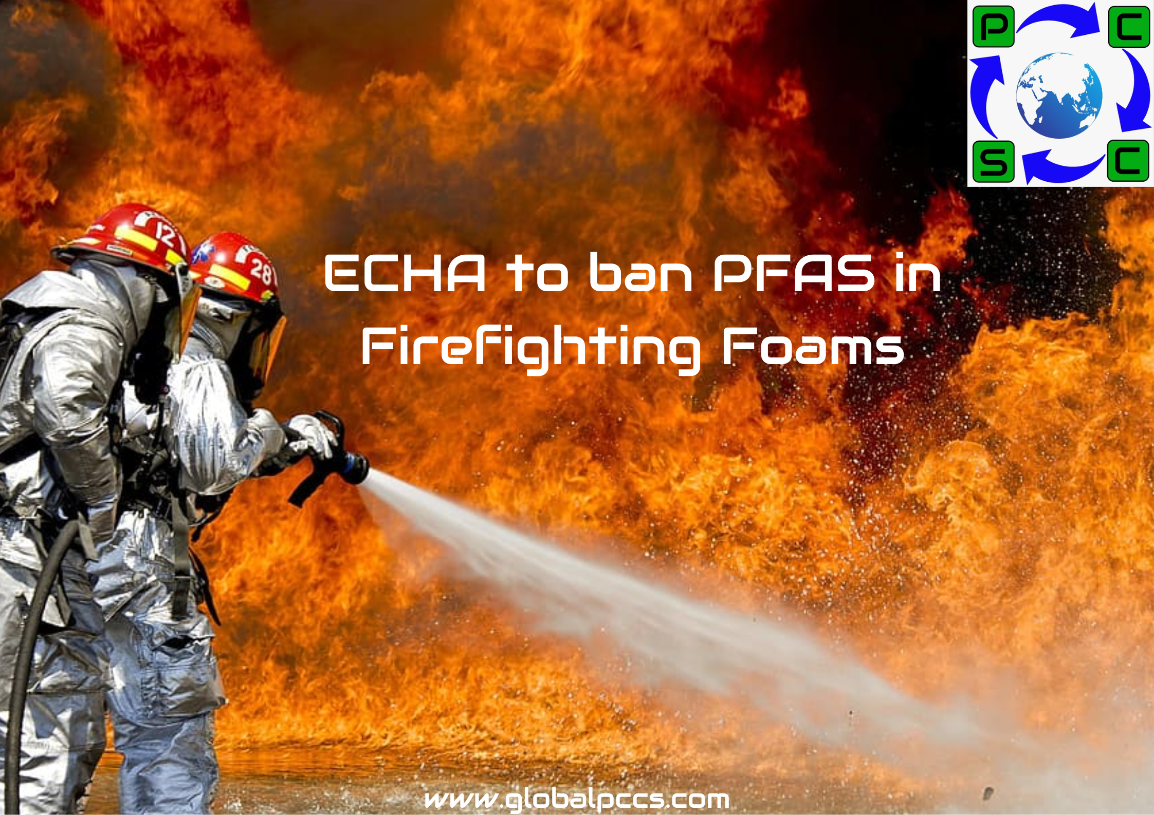 ECHA to ban PFAS in Firefighting foams