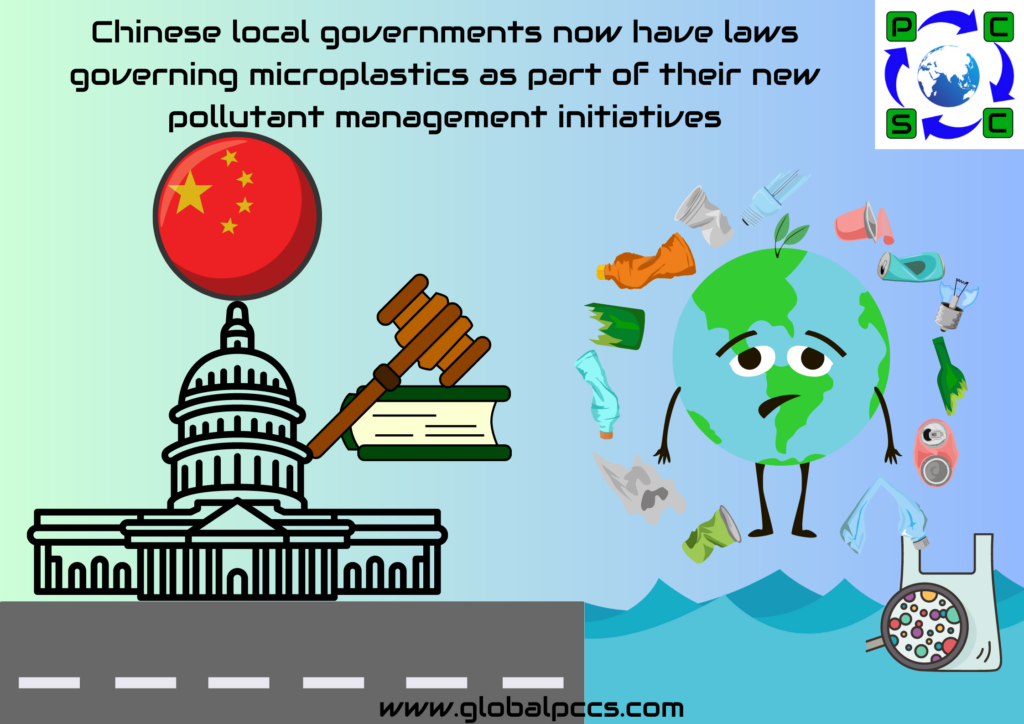 Chinese Local governments now have laws governing microplastics as part of their new pollutant management initiatives.