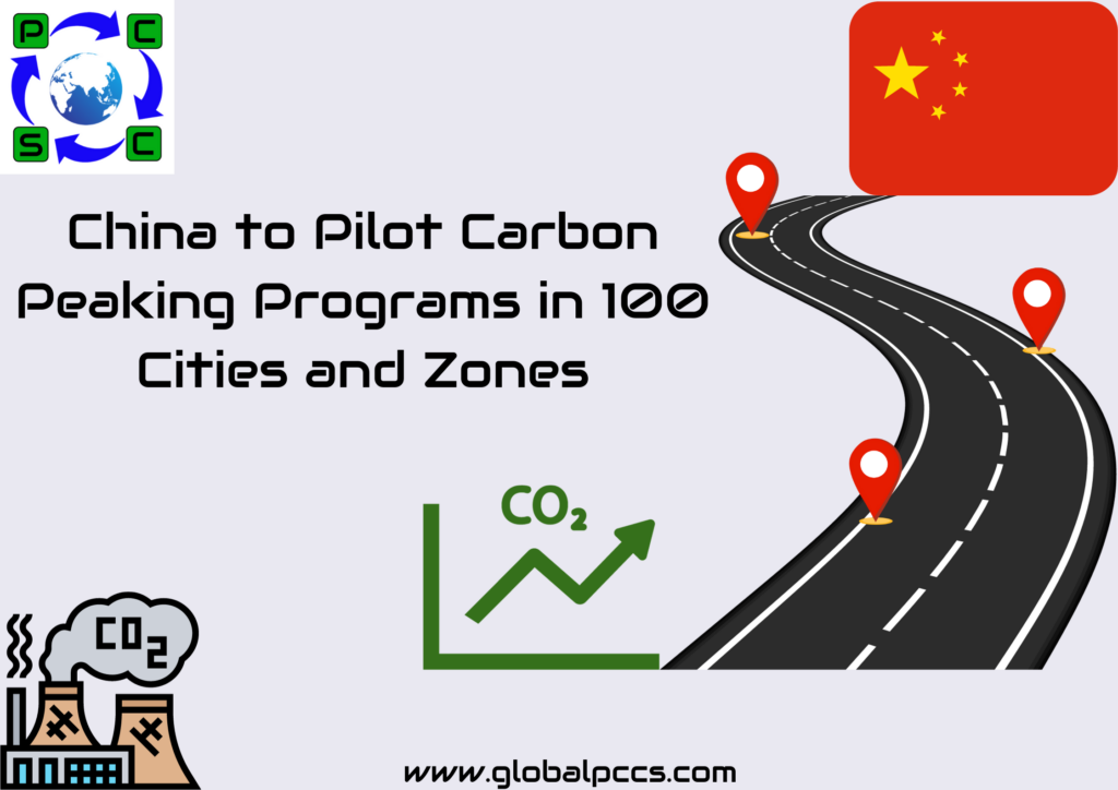 China to Pilot Carbon Peaking Programs in 100 Cities and Zones