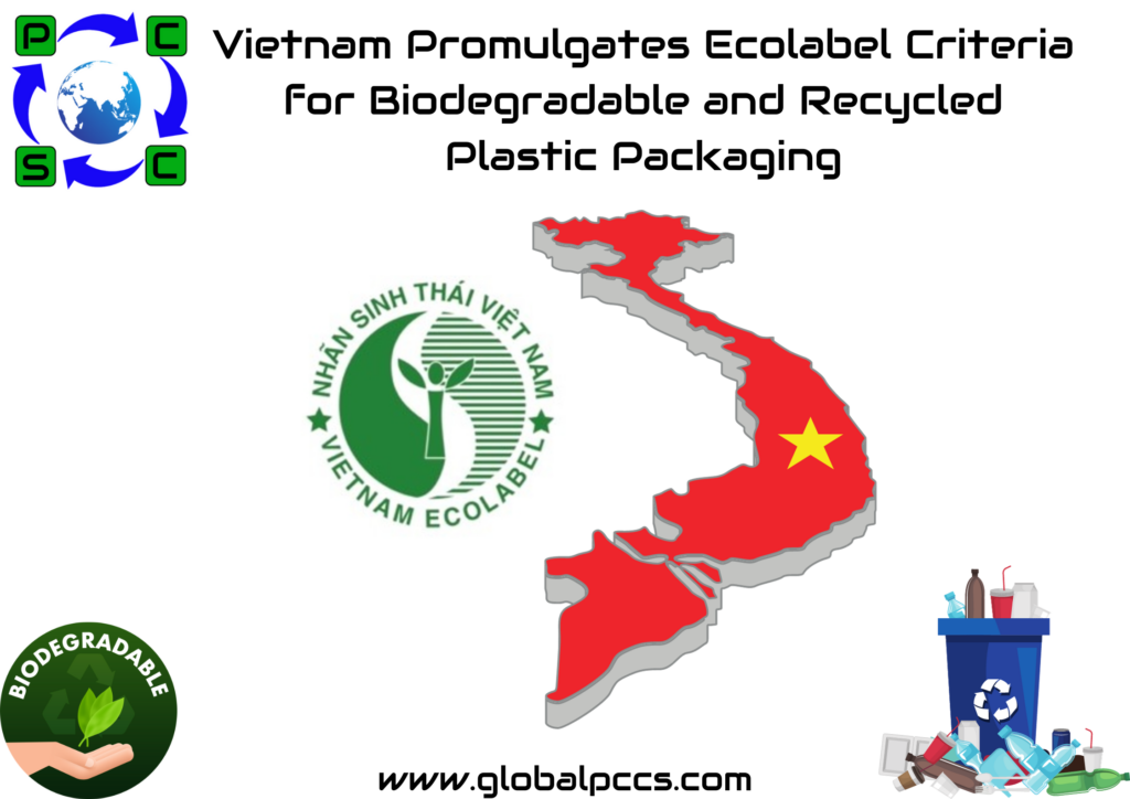 Vietnam Promulgates Ecolabel Criteria for Biodegradable and Recycled Plastic Packaging