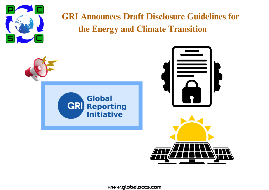 GRI Announces Draft Disclosure Guidelines for the Energy and Climate Transition