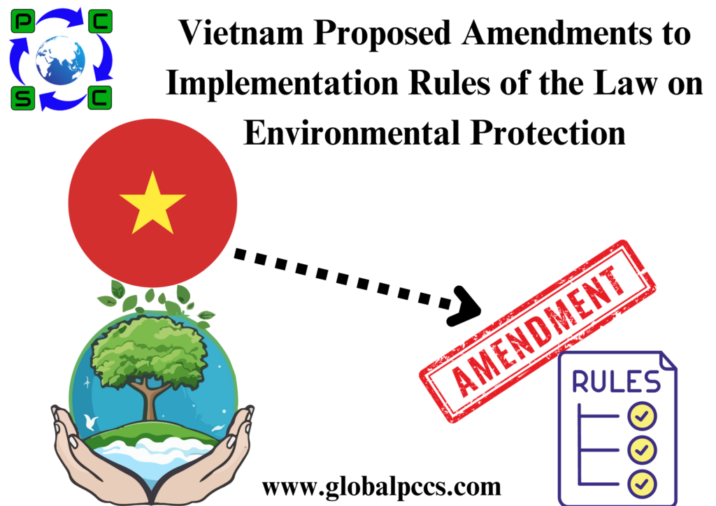 Vietnam Proposed Amendments to Implementation Rules of the Law on Environmental Protection