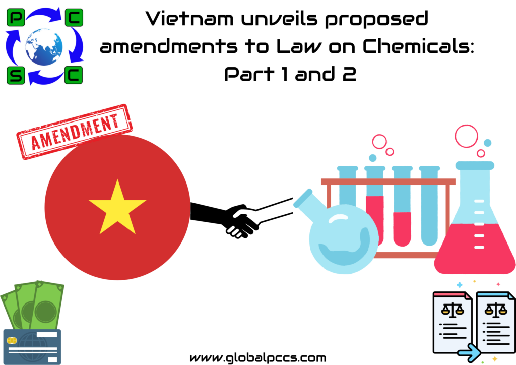 Vietnam unveils proposed amendments to Law on Chemicals: Part 1 and 2