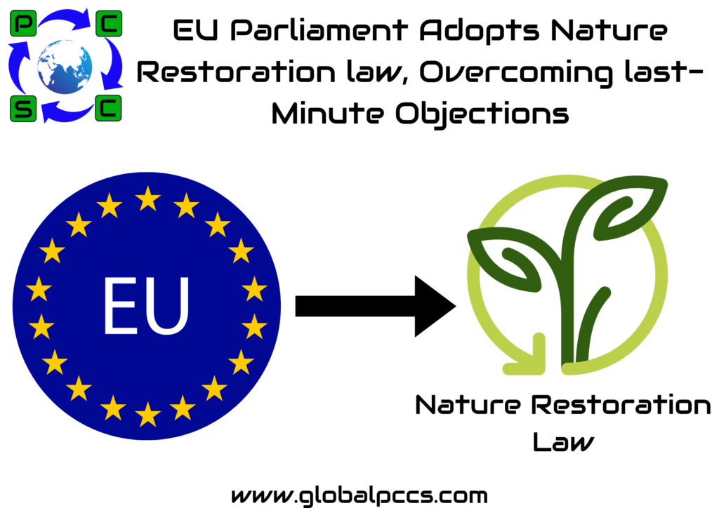 EU Parliament Adopts Nature Restoration law, Overcoming last-Minute Objections