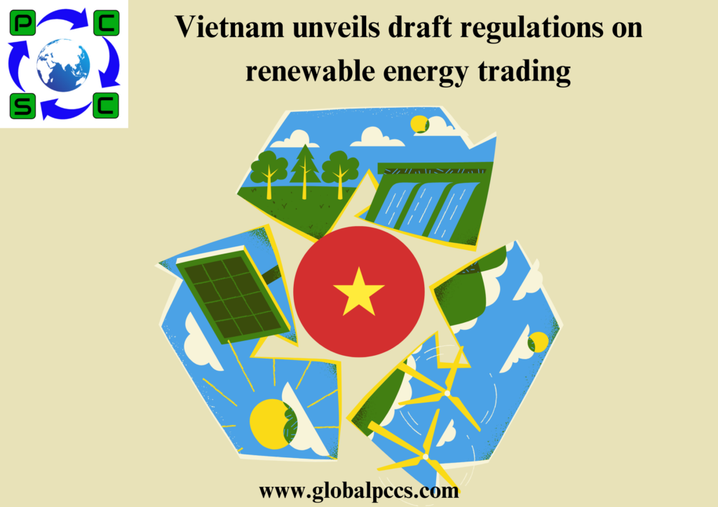 Vietnam unveils draft regulations on renewable energy trading