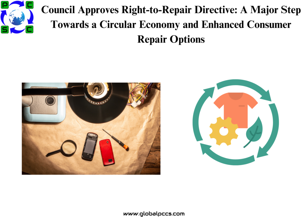 Council Approves Right-to-Repair Directive: A Major Step Towards a Circular Economy and Enhanced Consumer Repair Options