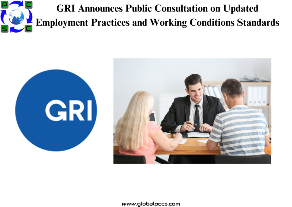 GRI Announces Public Consultation on Updated Employment Practices and Working Conditions Standards