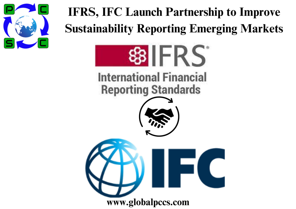 IFRS, IFC Launch Partnership to Improve Sustainability Reporting Emerging Markets