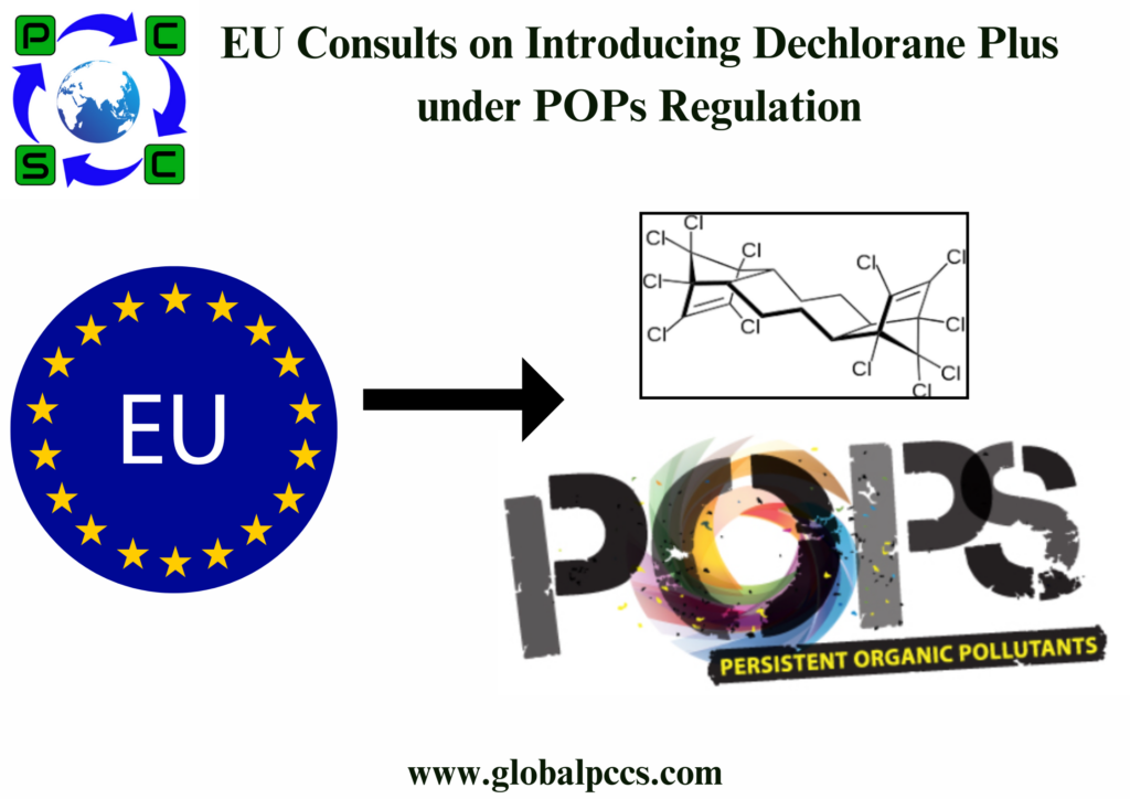 EU Consults on Introducing Dechlorane Plus under POPs Regulation