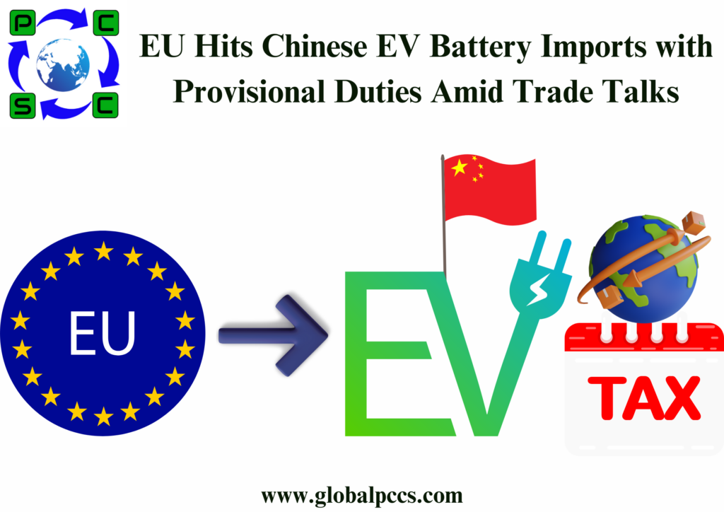 EU Hits Chinese EV Battery Imports with Provisional Duties Amid Trade Talks