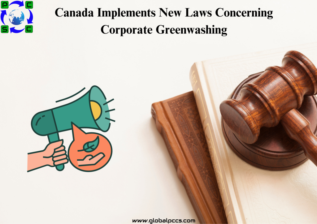 Canada Implements New Laws Concerning Corporate Greenwashing