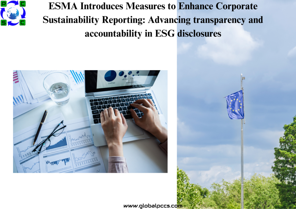 ESMA Introduces Measures to Enhance Corporate Sustainability Reporting: Advancing transparency and accountability in ESG disclosures