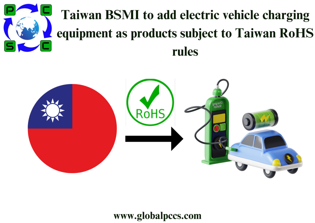 Taiwan BSMI to add electric vehicle charging equipment as products subject to Taiwan RoHS rules