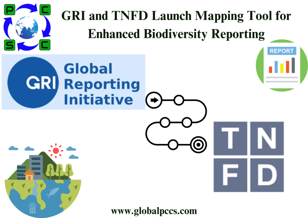 GRI and TNFD Launch Mapping Tool for Enhanced Biodiversity Reporting