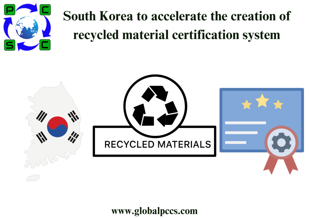 South Korea to accelerate the creation of recycled material certification system