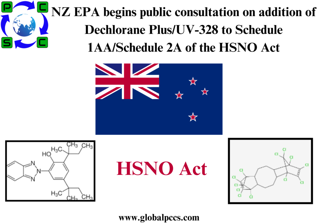 NZ EPA begins public consultation on addition of Dechlorane Plus/UV-328 to Schedule 1AA/Schedule 2A of the HSNO Act