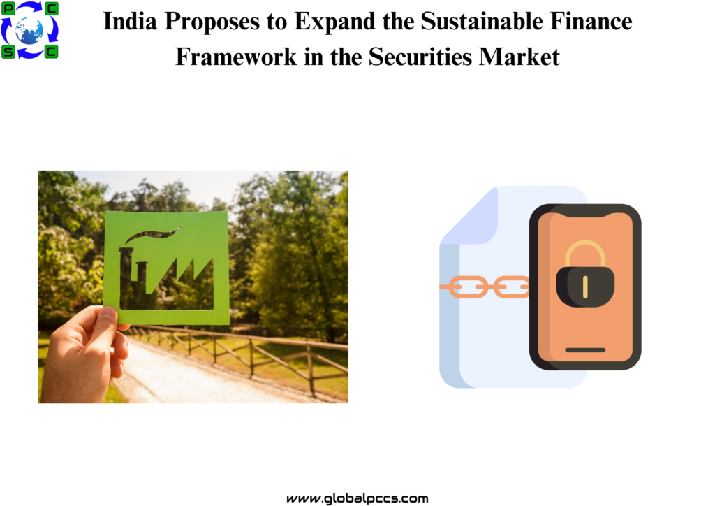 India Proposes to Expand the Sustainable Finance Framework in the Securities Market