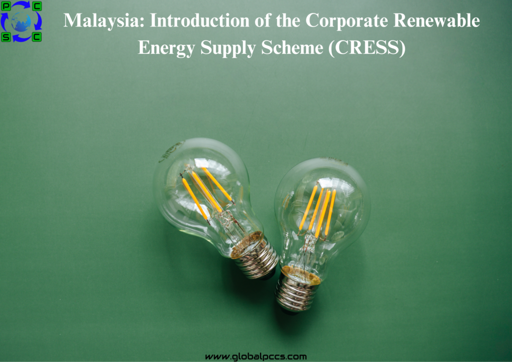 Malaysia: Introduction of the Corporate Renewable Energy Supply Scheme (CRESS)