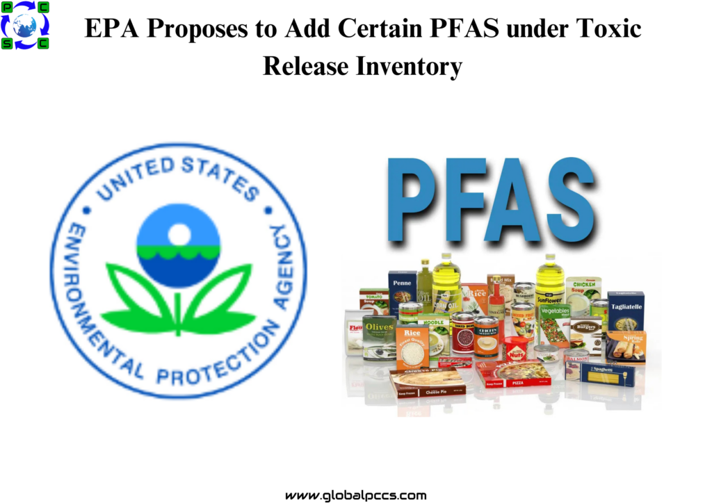 EPA Proposes to Add Certain PFAS under Toxic Release Inventory