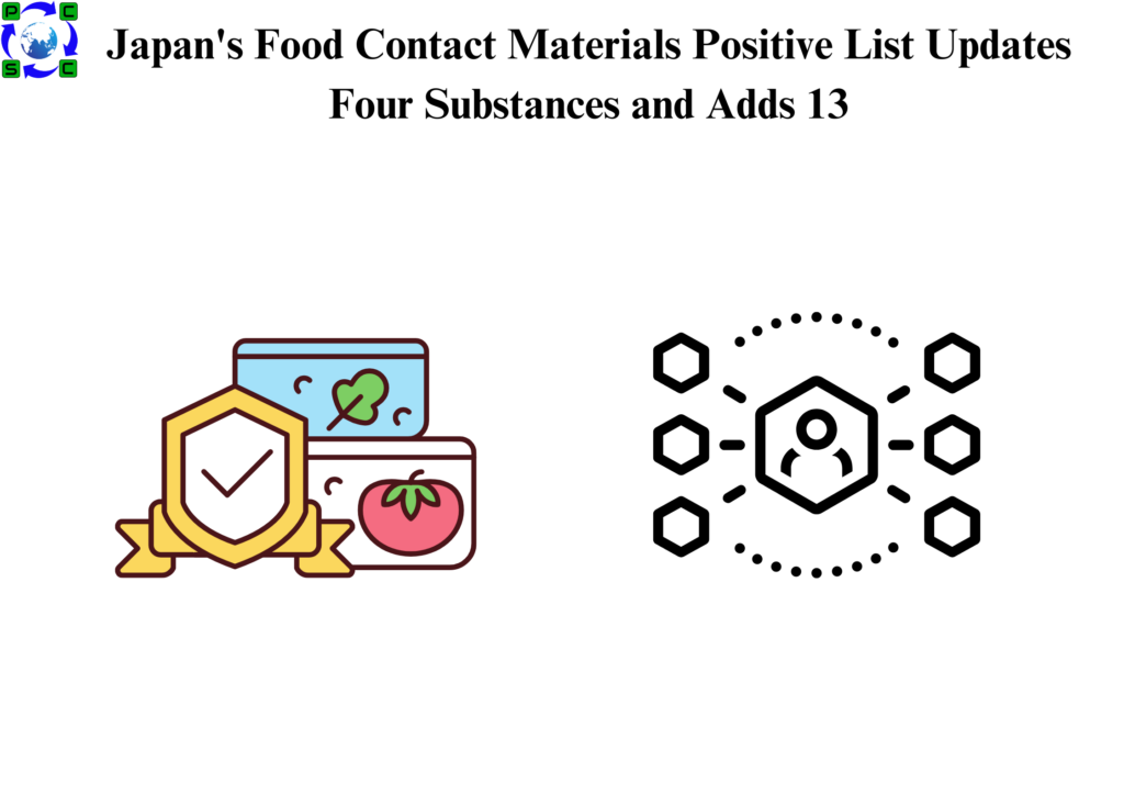 Japan’s Food Contact Materials Positive List Updates Four Substances and Adds 13