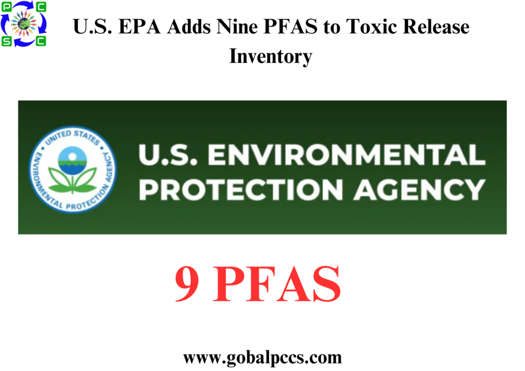 U.S. EPA Adds Nine PFAS to Toxic Release Inventory