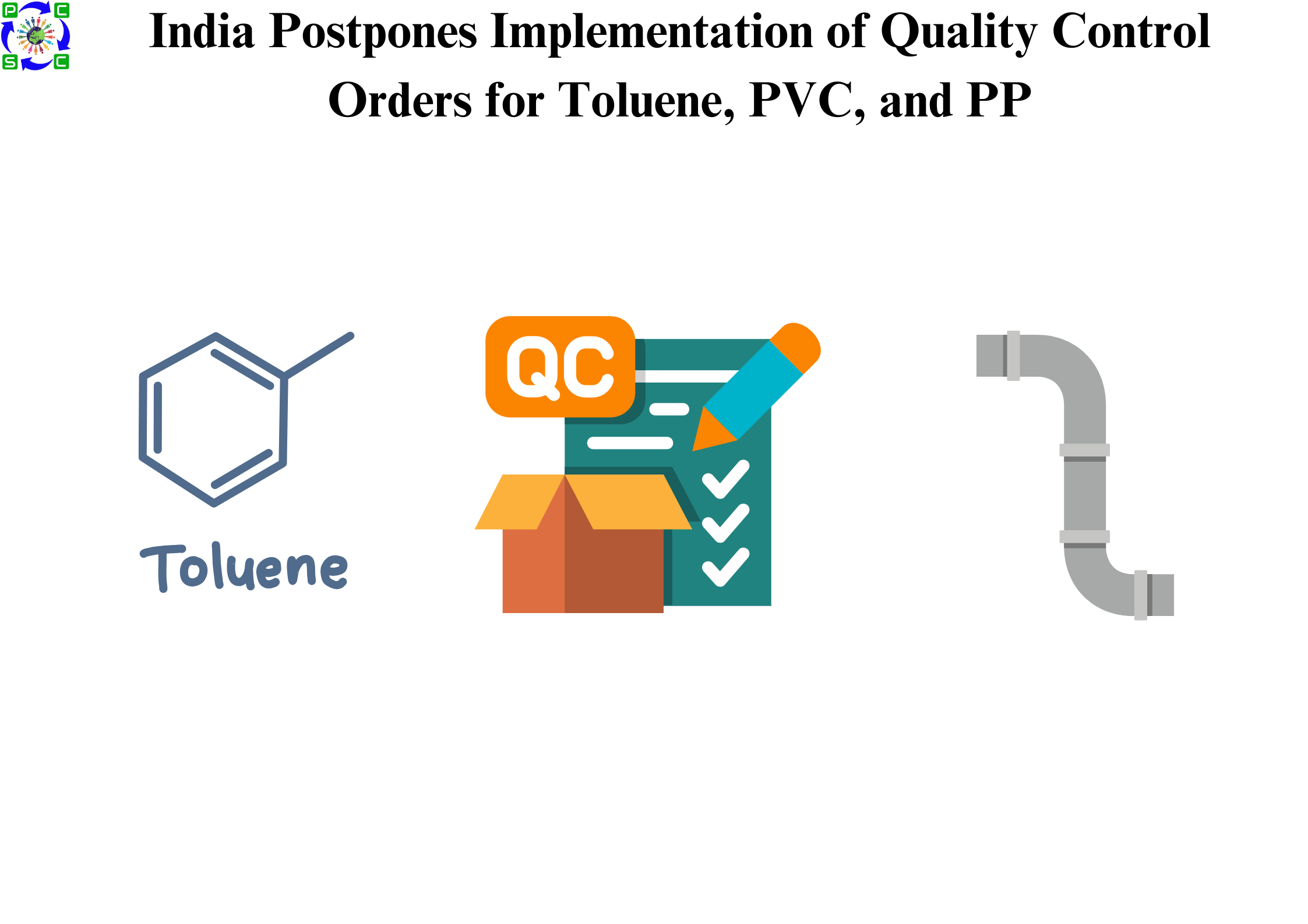 India Postpones Implementation of Quality Control Orders for Toluene, PVC, and PP