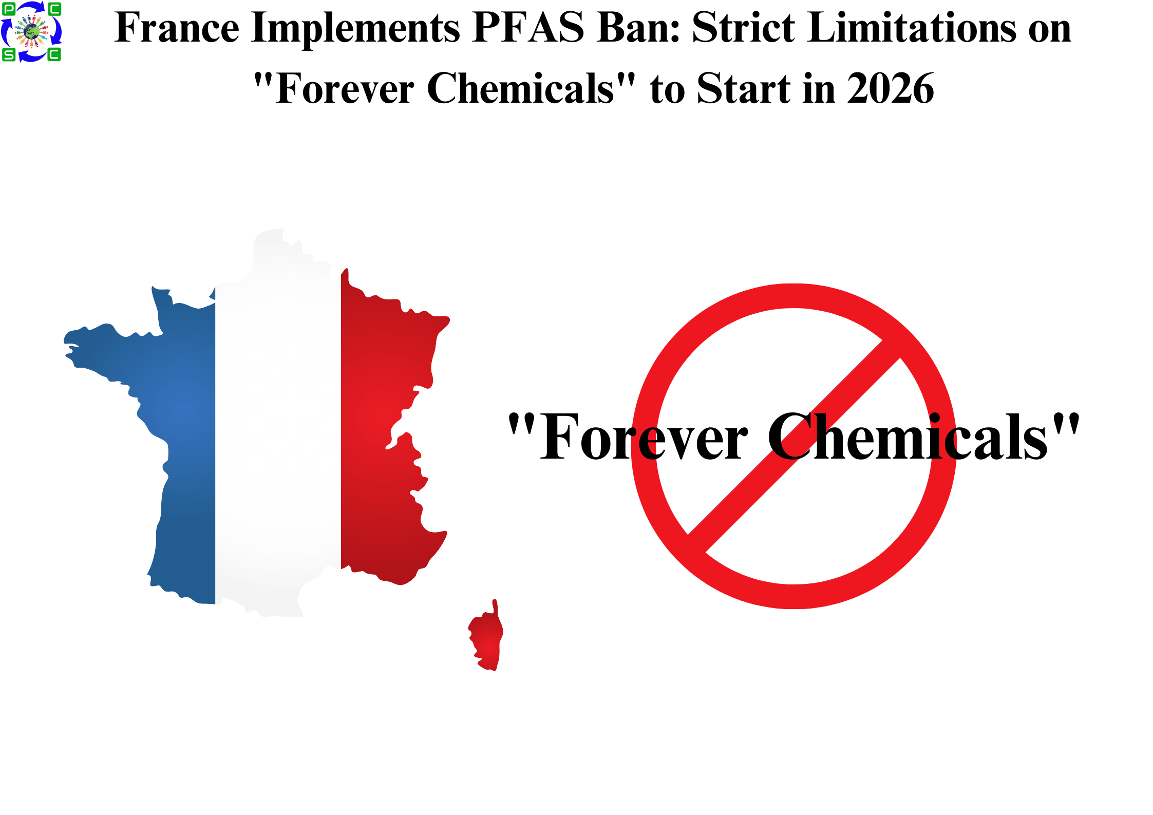 France Implements PFAS Ban: Strict Limitations on “Forever Chemicals” to Start in 2026