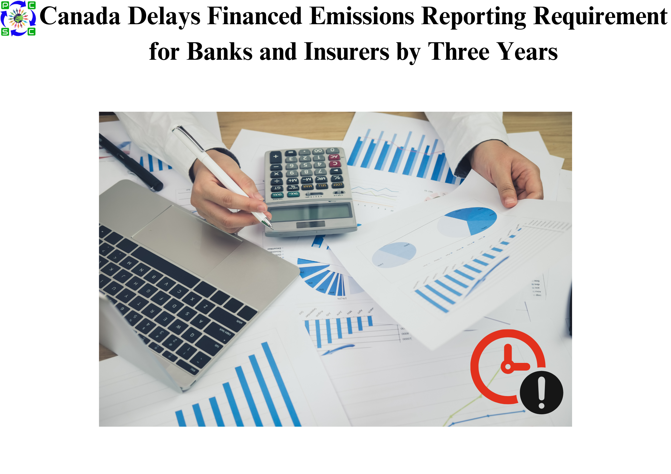 Canada Delays Financed Emissions Reporting Requirement for Banks and Insurers by Three Years