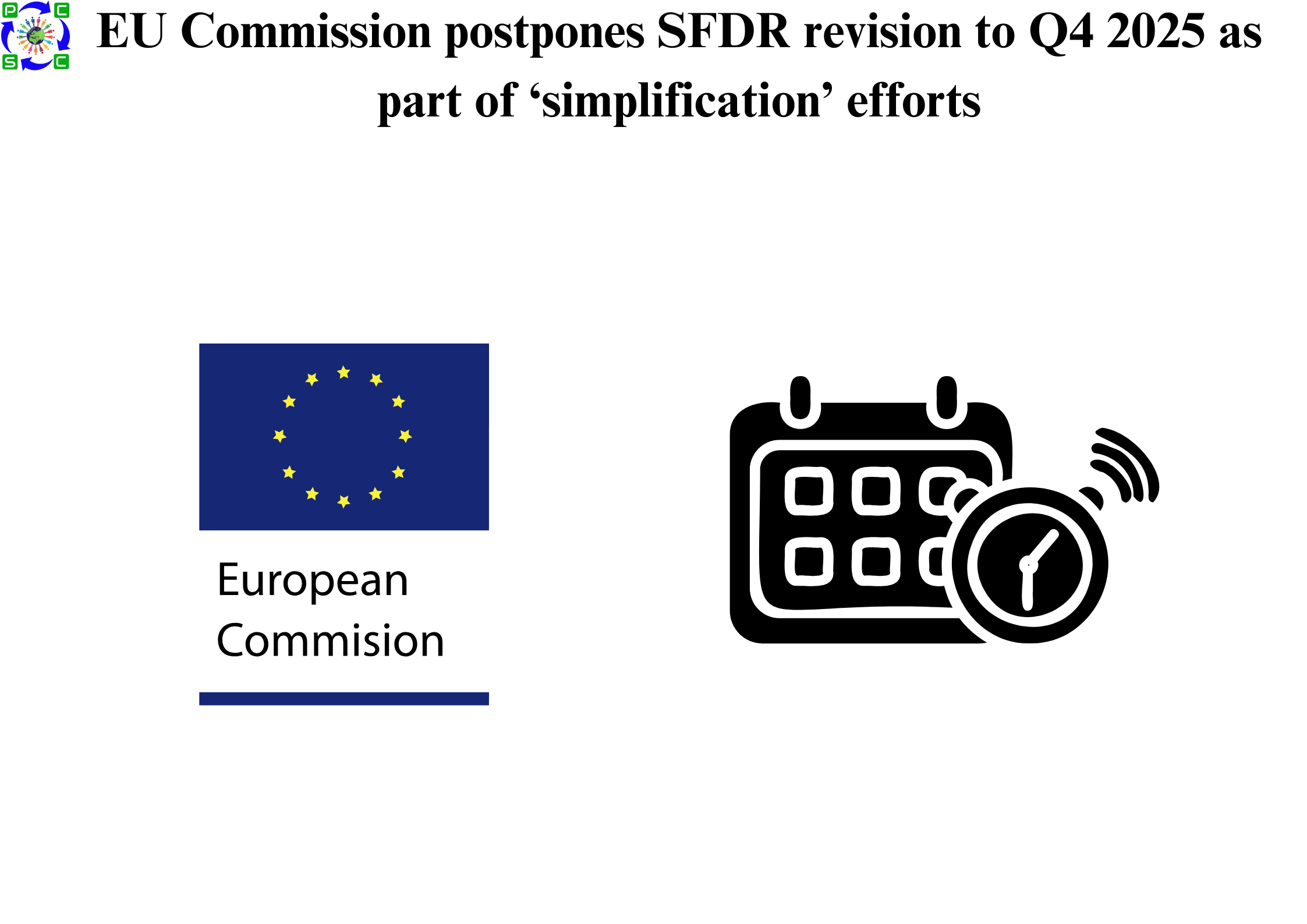 EU Commission postpones SFDR revision to Q4 2025 as part of ‘simplification’ efforts