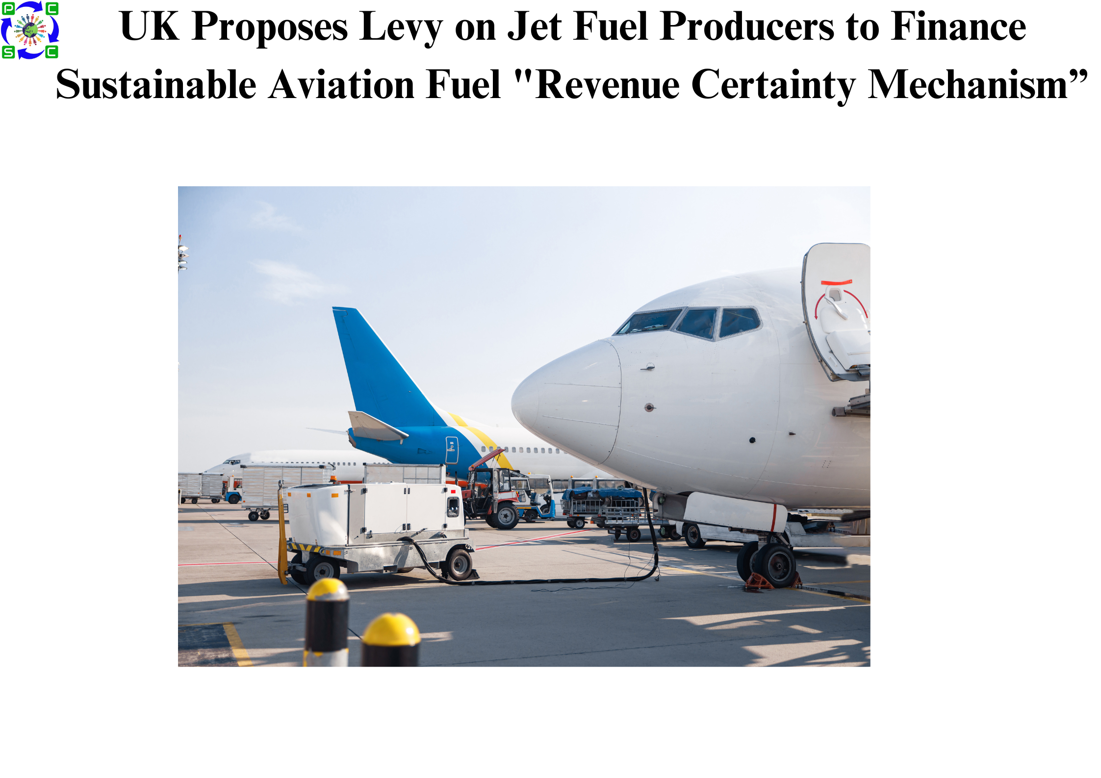 UK Proposes Jet Fuel Producer Levy to Finance Sustainable Aviation Fuel Through “Revenue Certainty Mechanism