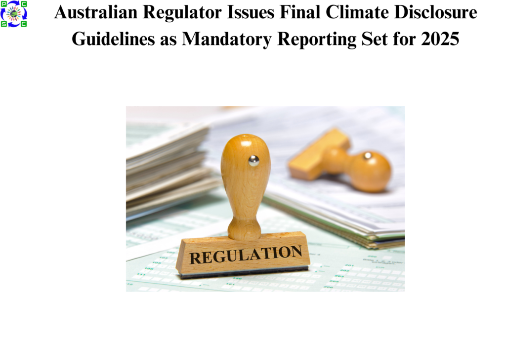 Australian Regulator Issues Final Climate Disclosure Guidelines as Mandatory Reporting Set for 2025