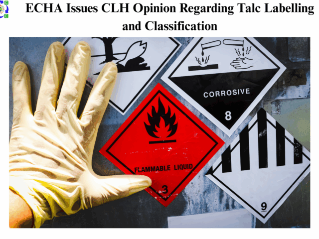 ECHA Issues CLH Opinion Regarding Talc Labelling and Classification