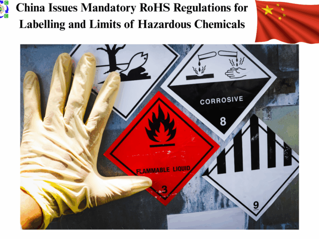 China Issues Mandatory RoHS Regulations for Labelling and Limits of Hazardous Chemicals