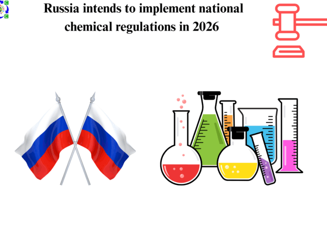 Russia intends to implement national chemical regulations in 2026