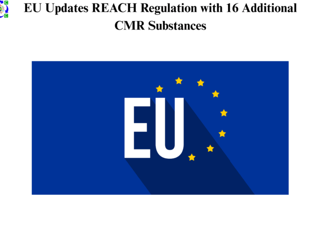 EU Updates REACH Regulation with 16 Additional CMR Substances