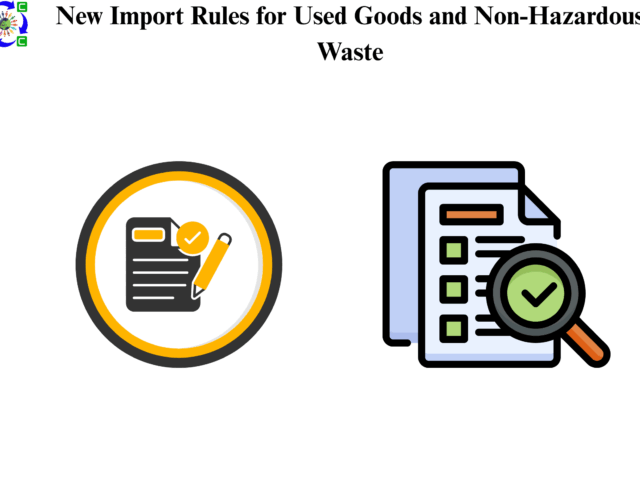 New Import Rules for Used Goods and Non-Hazardous Waste