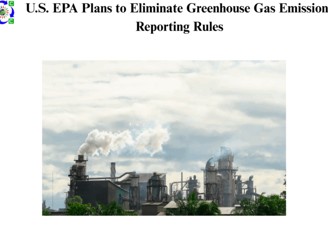 U.S. EPA Plans to Eliminate Greenhouse Gas Emissions Reporting Rules
