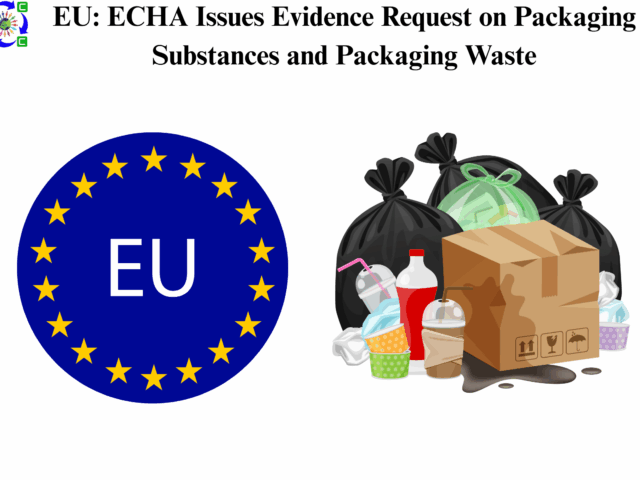 EU: ECHA Issues Evidence Request on Packaging Substances and Packaging Waste