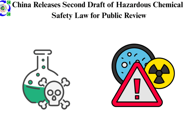 China Releases Second Draft of Hazardous Chemicals Safety Law for Public Review