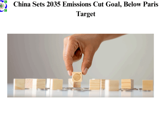 China Sets 2035 Emissions Cut Goal, Below Paris Target