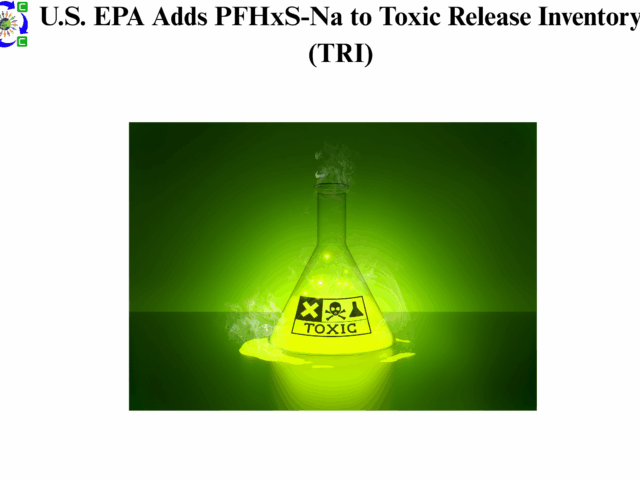 U.S. EPA Adds PFHxS-Na to Toxic Release Inventory (TRI)