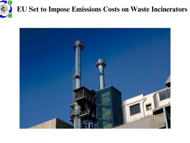 EU Set to Impose Emissions Costs on Waste Incinerators