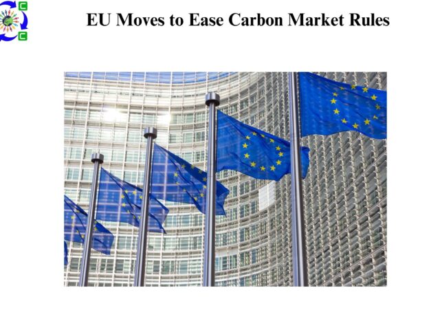EU Moves to Ease Carbon Market Rules 