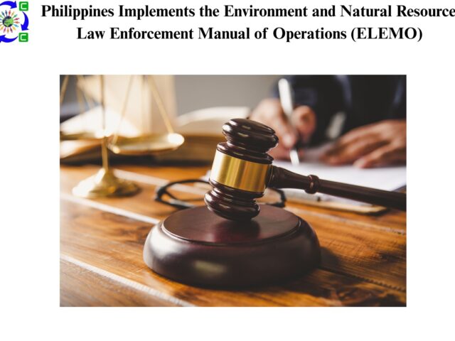 Philippines Implements the Environment and Natural Resources Law Enforcement Manual of Operations (ELEMO) 